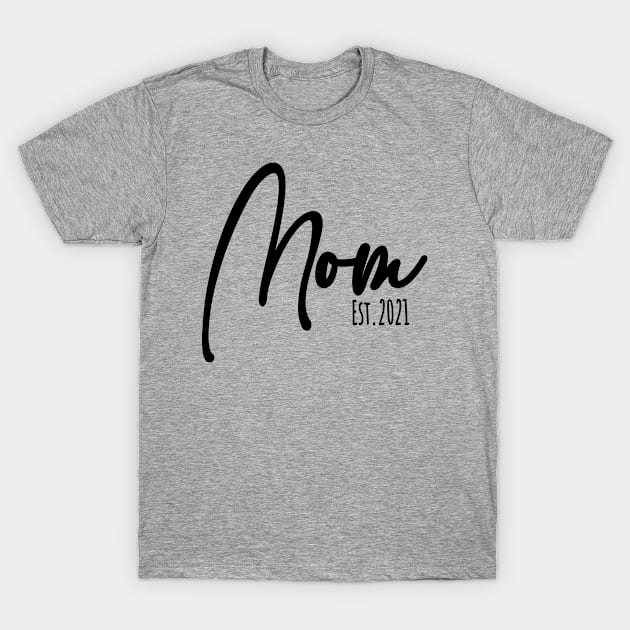 Mom Est. 2021 - 1 T-Shirt by centeringmychi